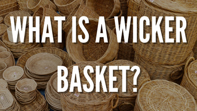 What is a wicker basket?